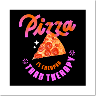 Pizza and therapy Posters and Art